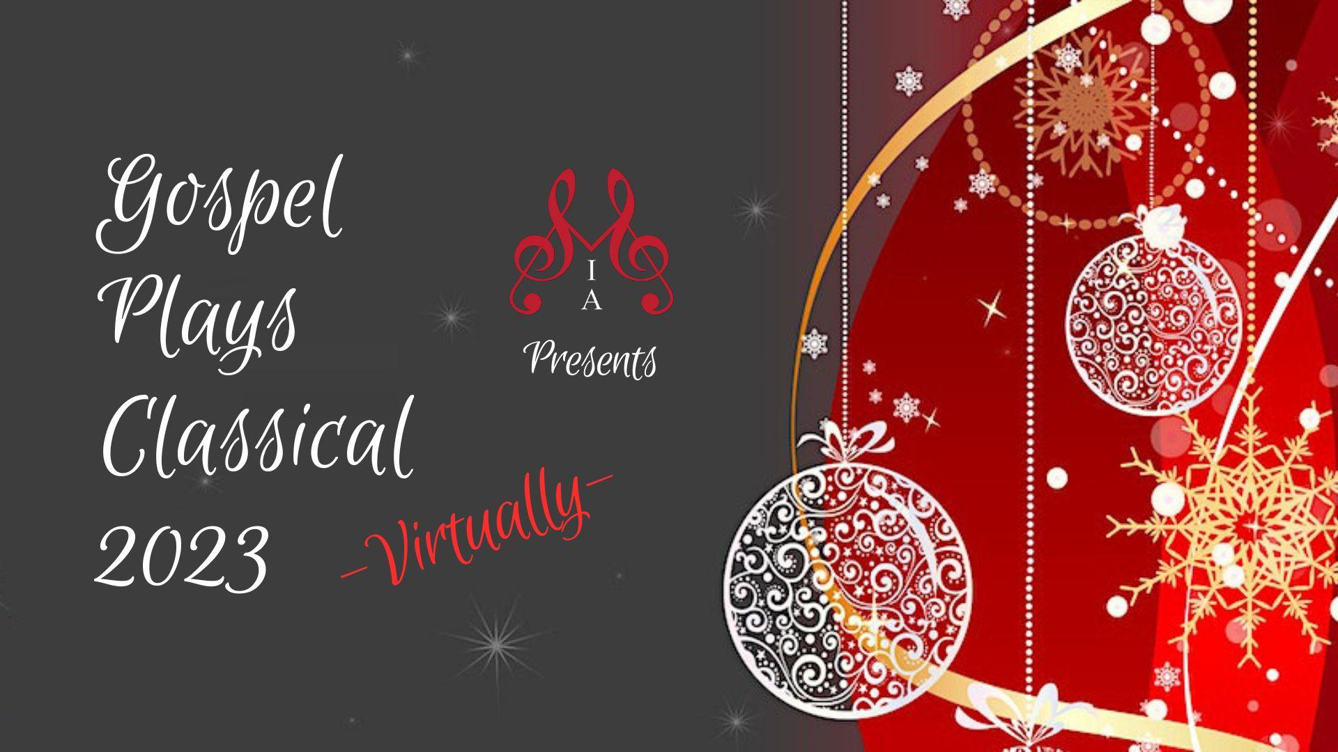 2023 Gospel Plays Classical - Virtually!